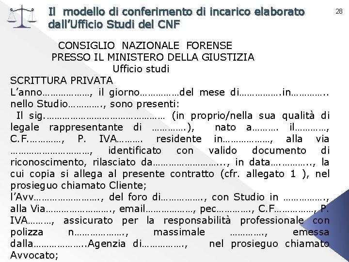 Il modello di conferimento di incarico elaborato dall’Ufficio Studi del CNF CONSIGLIO NAZIONALE FORENSE