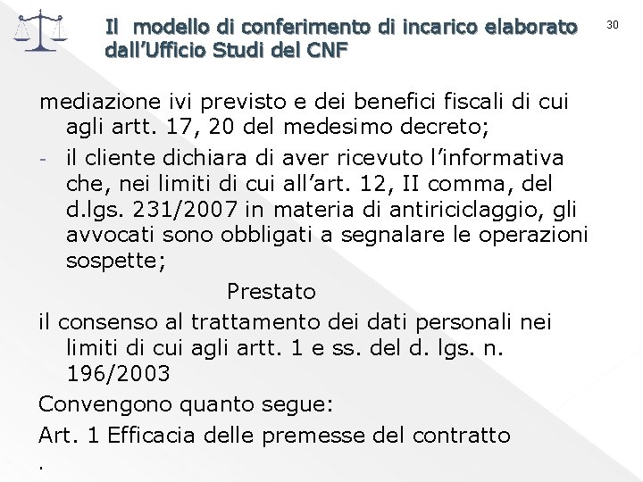 Il modello di conferimento di incarico elaborato dall’Ufficio Studi del CNF mediazione ivi previsto