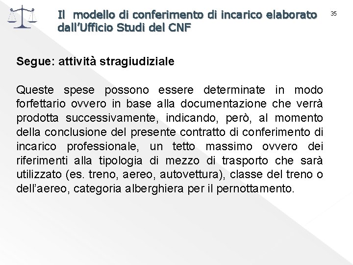 Il modello di conferimento di incarico elaborato dall’Ufficio Studi del CNF Segue: attività stragiudiziale