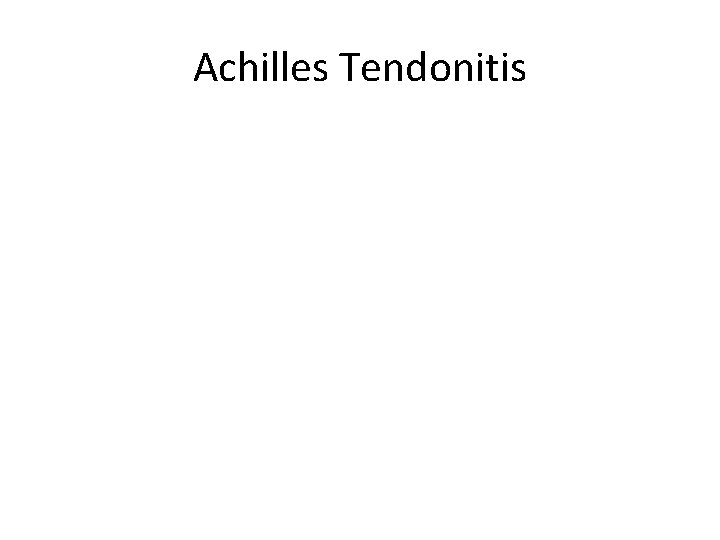 Achilles Tendonitis 