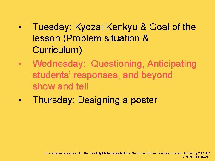  • • • Tuesday: Kyozai Kenkyu & Goal of the lesson (Problem situation
