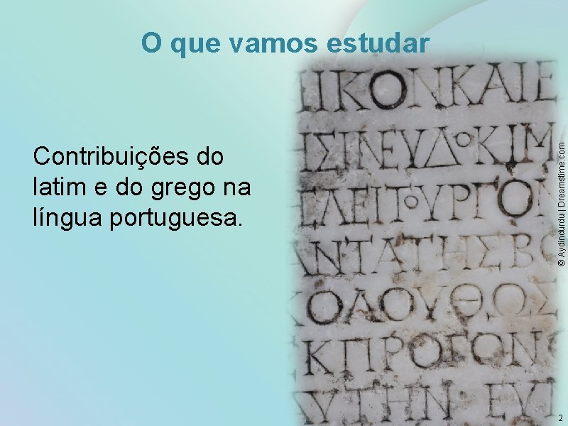Contribuições do latim e do grego na língua portuguesa. © Aydindurdu | Dreamstime. com