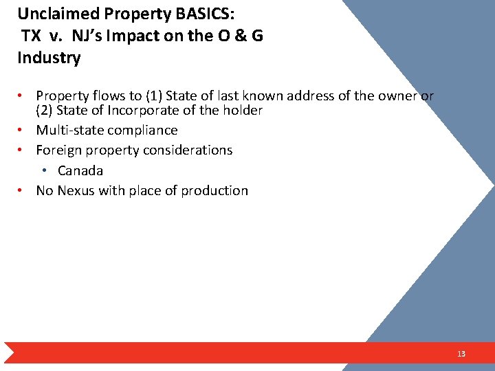 Unclaimed Property BASICS: TX v. NJ’s Impact on the O & G Industry •