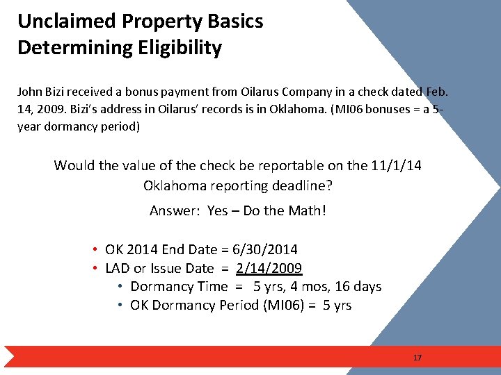 Unclaimed Property Basics Determining Eligibility John Bizi received a bonus payment from Oilarus Company