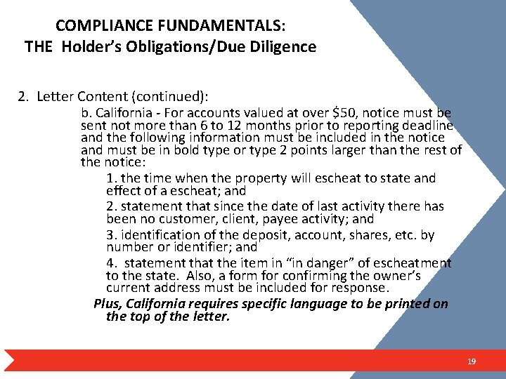 COMPLIANCE FUNDAMENTALS: THE Holder’s Obligations/Due Diligence 2. Letter Content (continued): b. California - For
