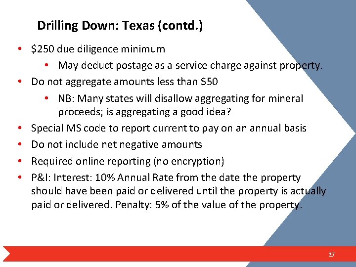 Drilling Down: Texas (contd. ) • $250 due diligence minimum • May deduct postage