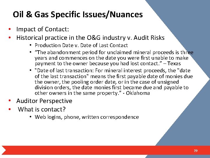 Oil & Gas Specific Issues/Nuances • Impact of Contact: • Historical practice in the