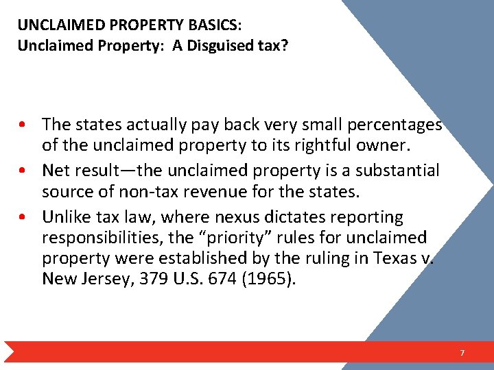 UNCLAIMED PROPERTY BASICS: Unclaimed Property: A Disguised tax? • The states actually pay back