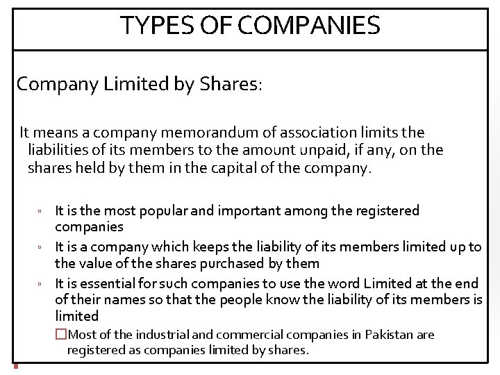 TYPES OF COMPANIES Company Limited by Shares: It means a company memorandum of association