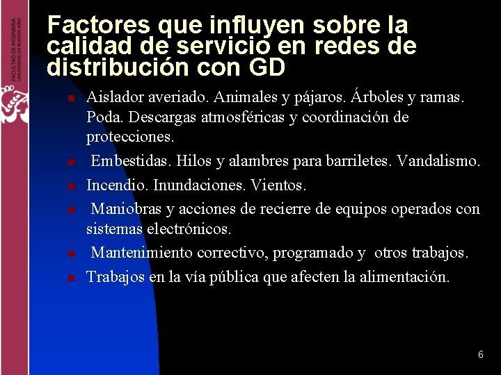 Factores que influyen sobre la calidad de servicio en redes de distribución con GD