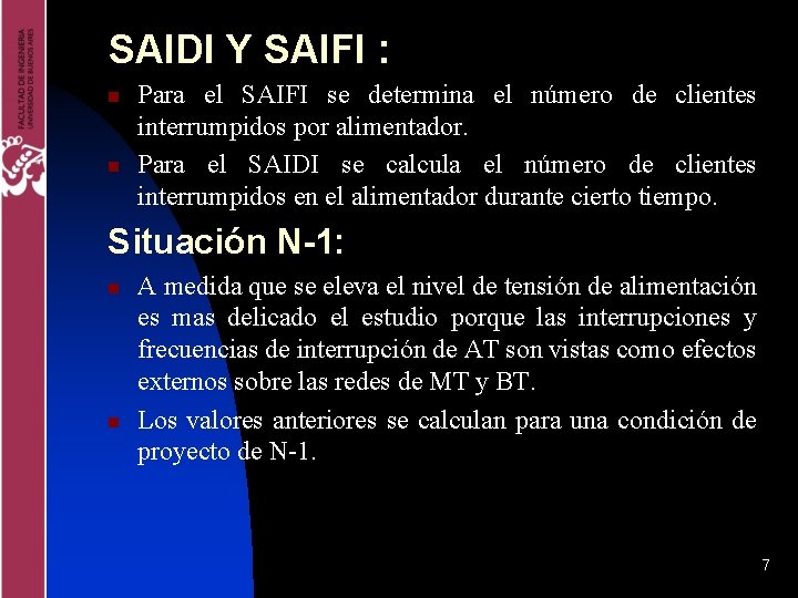 SAIDI Y SAIFI : n n Para el SAIFI se determina el número de