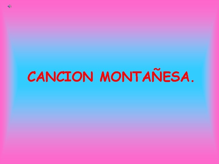 CANCION MONTAÑESA. 