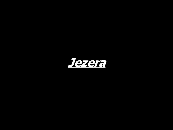 Jezera 