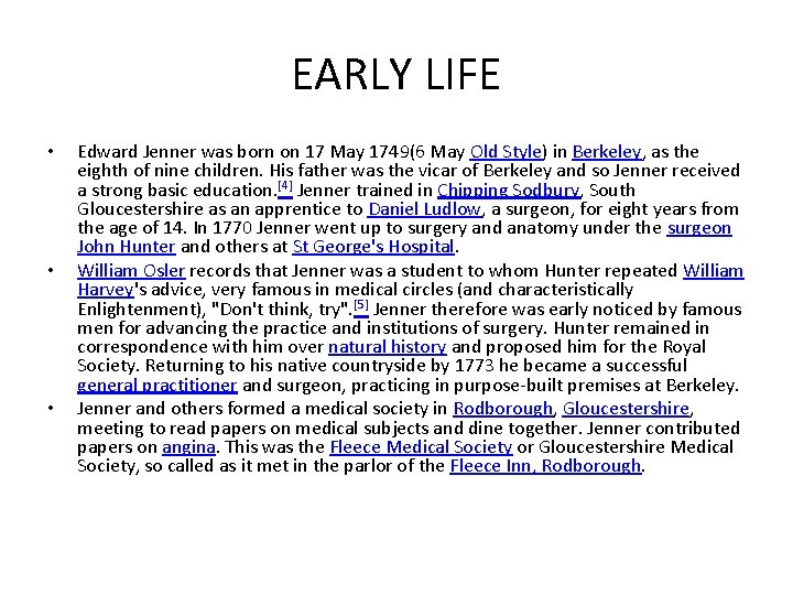 EARLY LIFE • • • Edward Jenner was born on 17 May 1749(6 May