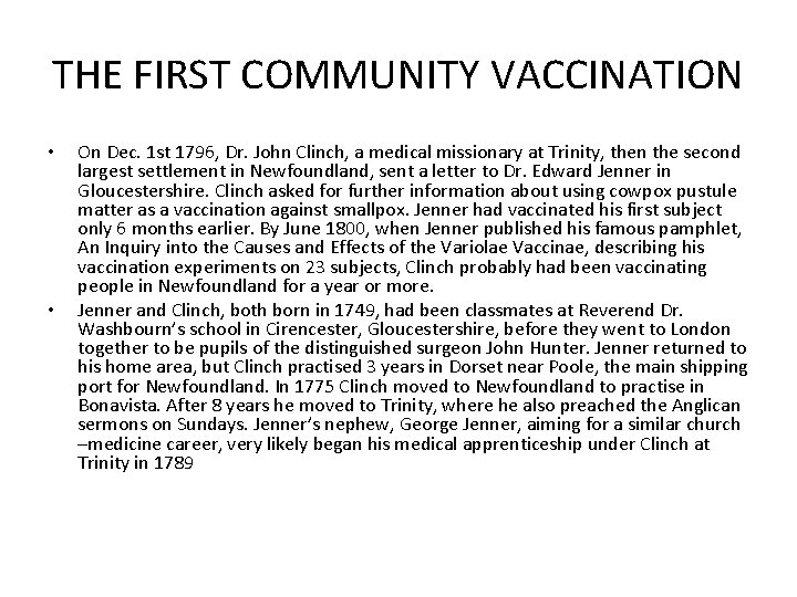 THE FIRST COMMUNITY VACCINATION • • On Dec. 1 st 1796, Dr. John Clinch,