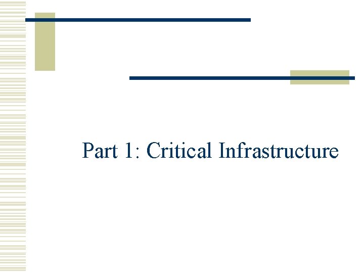 Part 1: Critical Infrastructure 