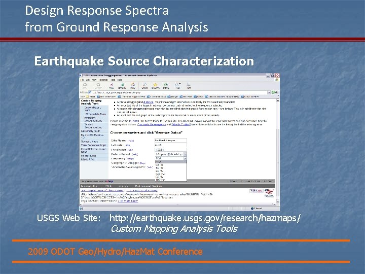 Design Response Spectra from Ground Response Analysis Earthquake Source Characterization USGS Web Site: http: