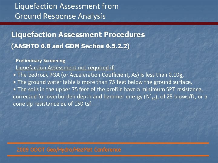 Liquefaction Assessment from Ground Response Analysis Liquefaction Assessment Procedures (AASHTO 6. 8 and GDM