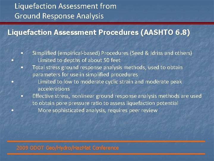 Liquefaction Assessment from Ground Response Analysis Liquefaction Assessment Procedures (AASHTO 6. 8) • •