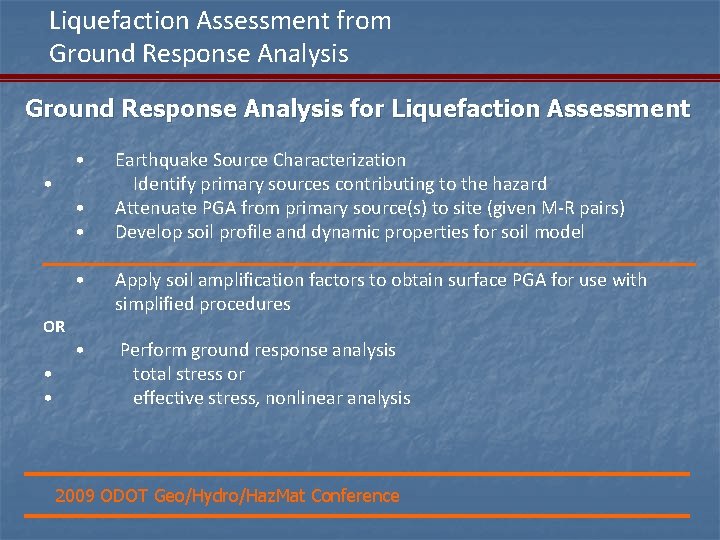 Liquefaction Assessment from Ground Response Analysis for Liquefaction Assessment • • OR • •