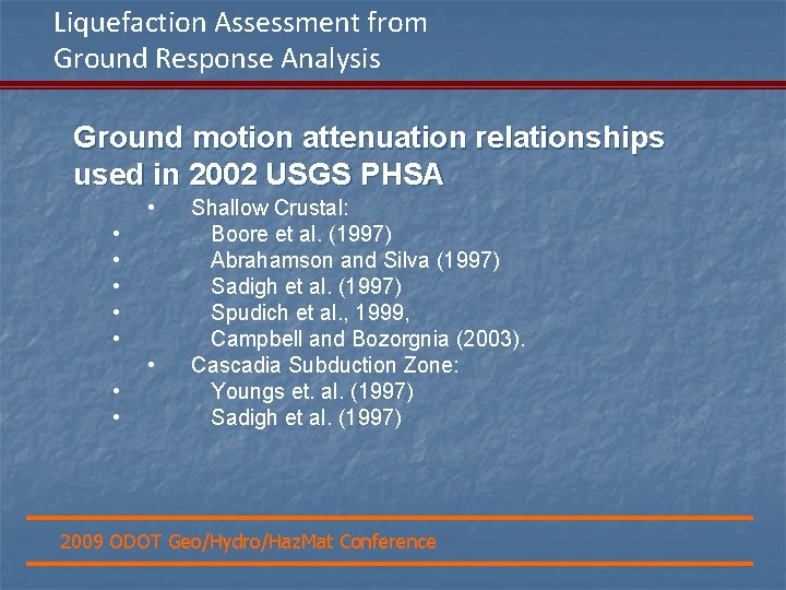 Liquefaction Assessment from Ground Response Analysis Ground motion attenuation relationships used in 2002 USGS