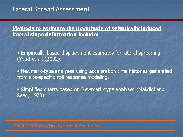 Lateral Spread Assessment Methods to estimate the magnitude of seismically induced lateral slope deformation