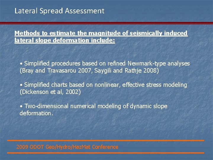 Lateral Spread Assessment Methods to estimate the magnitude of seismically induced lateral slope deformation
