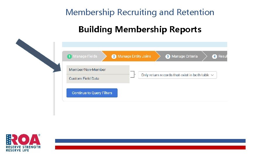 Membership Recruiting and Retention Building Membership Reports Membership Recruiting and Retention Building Membership Reports