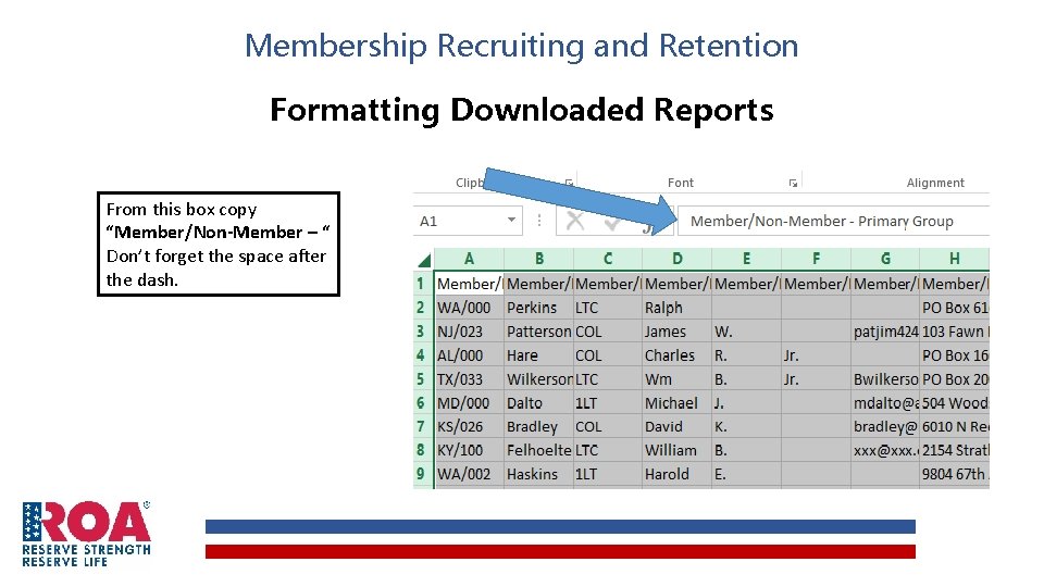 Membership Recruiting and Retention Formatting Downloaded Reports From this box copy “Member/Non-Member – “