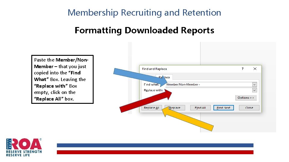 Membership Recruiting and Retention Formatting Downloaded Reports Paste the Member/Non. Member – that you