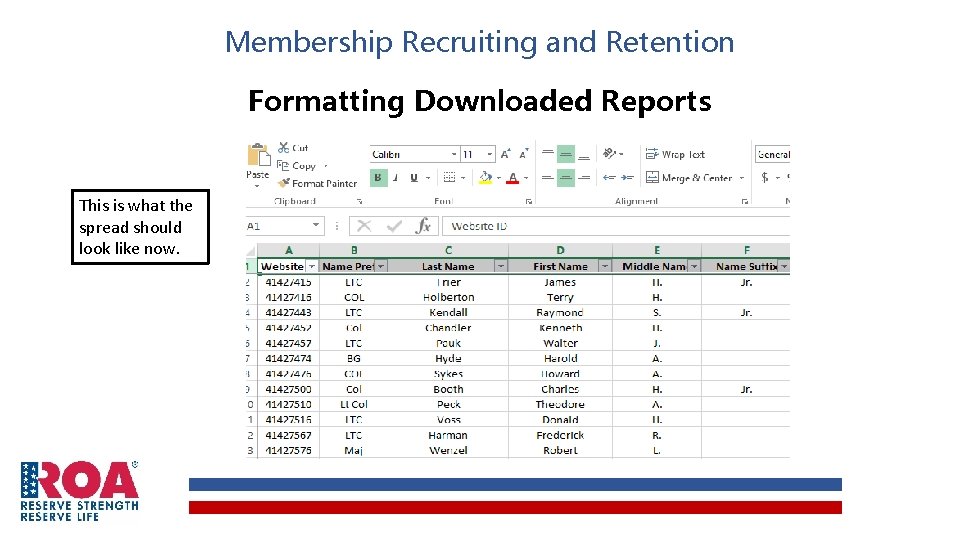 Membership Recruiting and Retention Formatting Downloaded Reports This is what the spread should look