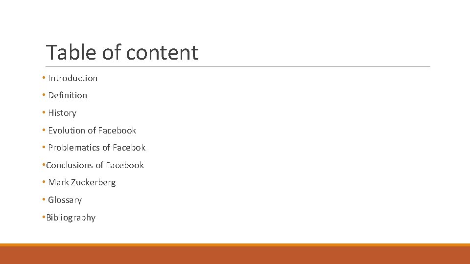 Table of content • Introduction • Definition • History • Evolution of Facebook •