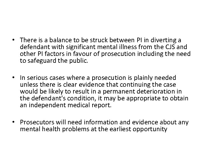 • There is a balance to be struck between PI in diverting a • There is a balance to be struck between PI in diverting a