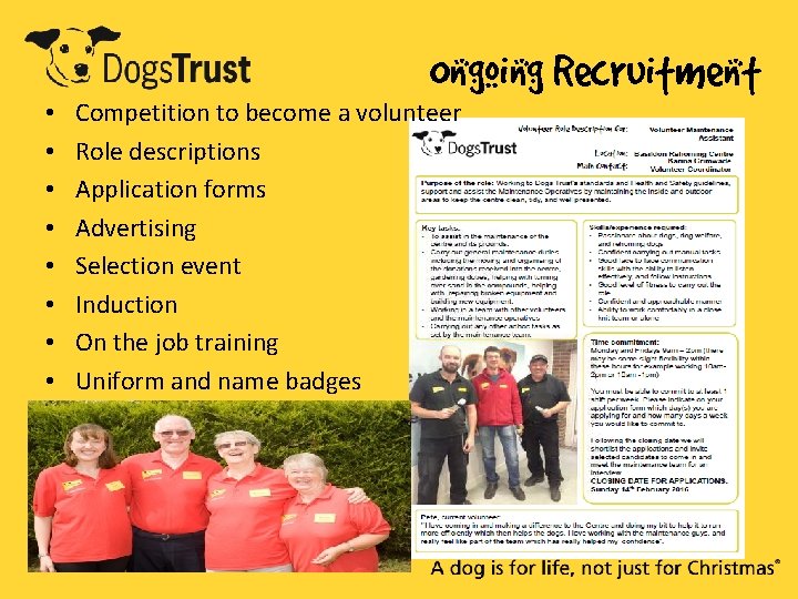 Ongoing Recruitment • • Competition to become a volunteer Role descriptions Application forms Advertising