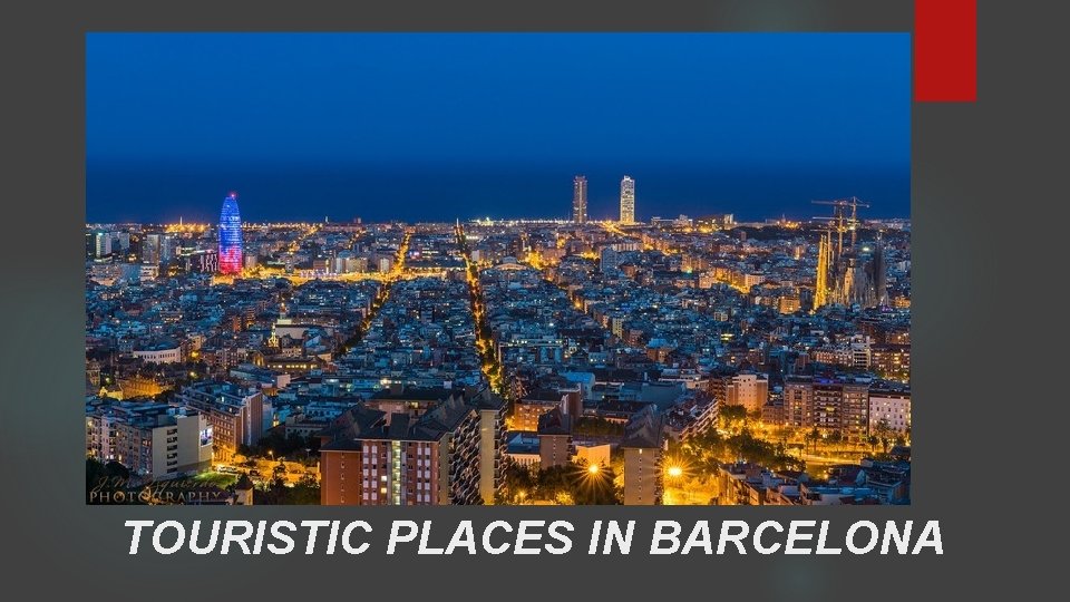 TOURISTIC PLACES IN BARCELONA 