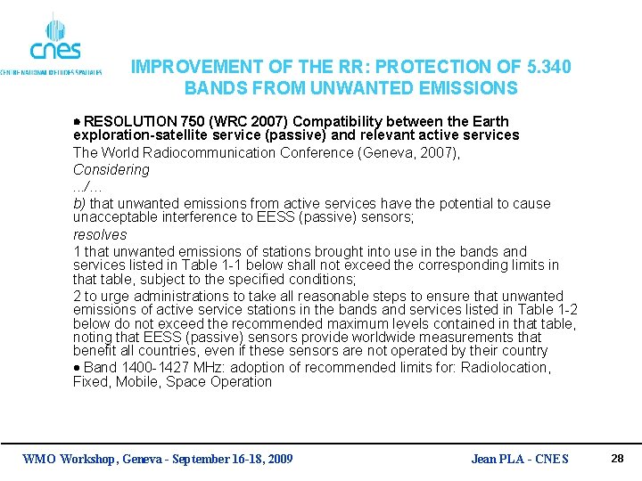 IMPROVEMENT OF THE RR: PROTECTION OF 5. 340 BANDS FROM UNWANTED EMISSIONS RESOLUTION 750