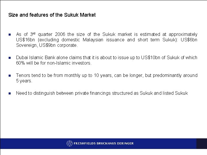 Size and features of the Sukuk Market n As of 3 rd quarter 2006