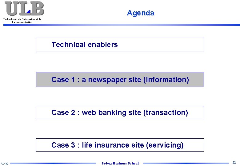 Agenda Technologies de l’information et de La communication Technical enablers Case 1 : a