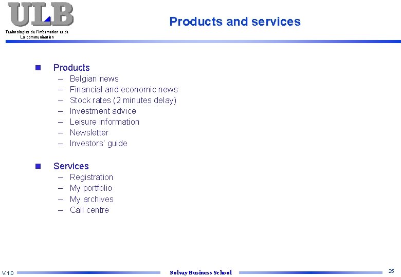 Products and services Technologies de l’information et de La communication n Products – –