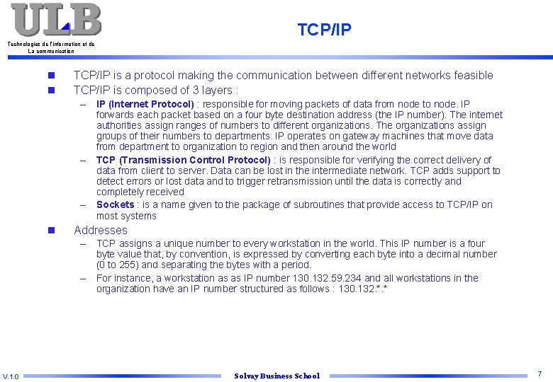 TCP/IP Technologies de l’information et de La communication n n TCP/IP is a protocol
