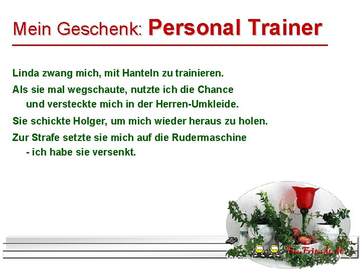 Mein Geschenk: Personal Trainer Linda zwang mich, mit Hanteln zu trainieren. Als sie mal