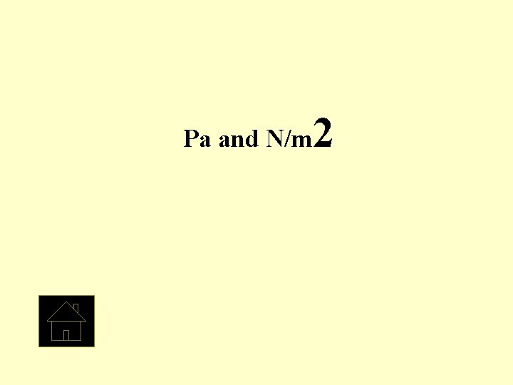 Pa and N/m 2 