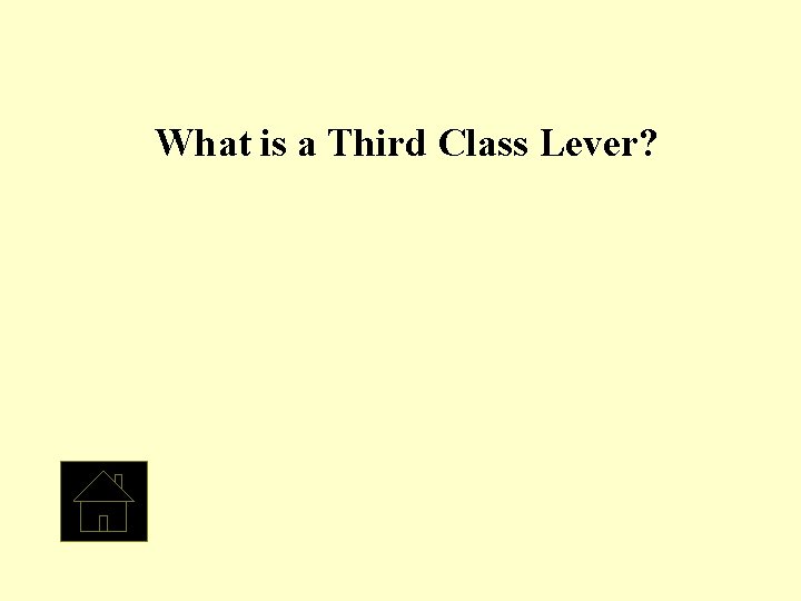 What is a Third Class Lever? 