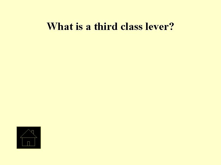 What is a third class lever? 