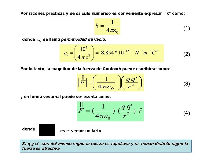 Por razones prácticas y de cálculo numérico es conveniente expresar “k” como: (1) donde