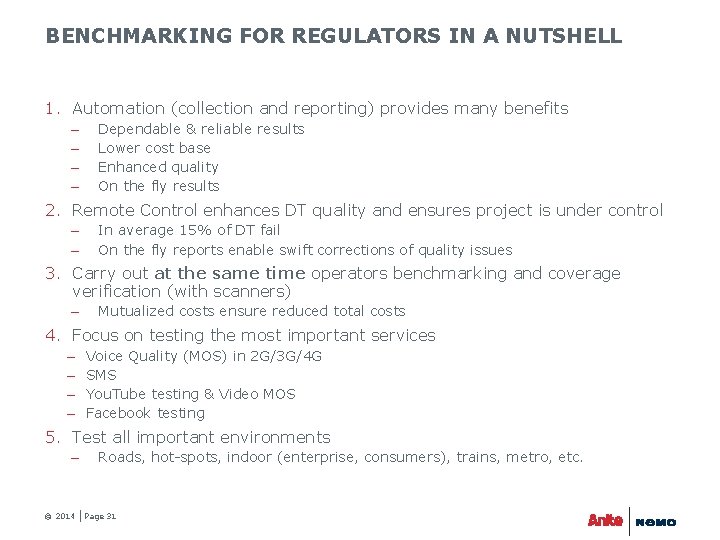 BENCHMARKING FOR REGULATORS IN A NUTSHELL 1. Automation (collection and reporting) provides many benefits