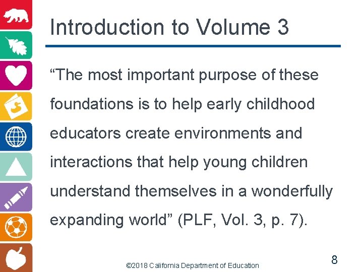 Introduction to Volume 3 “The most important purpose of these foundations is to help