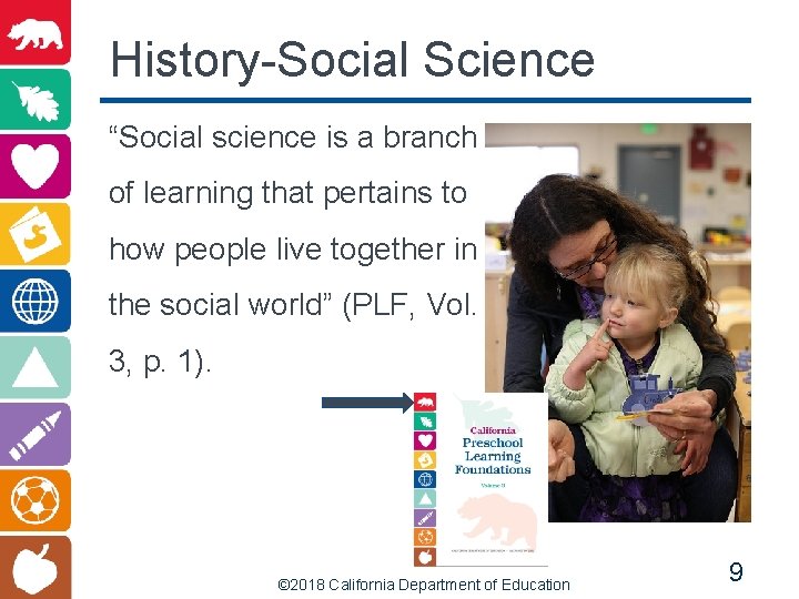 History-Social Science “Social science is a branch of learning that pertains to how people