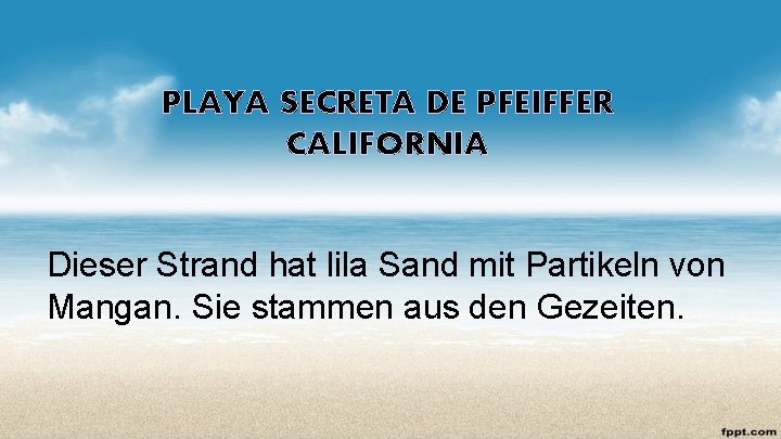 PLAYA SECRETA DE PFEIFFER CALIFORNIA Dieser Strand hat lila Sand mit Partikeln von Mangan.