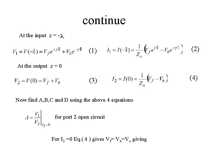 continue At the input z = - (1) (2) (3) (4) At the output continue At the input z = - (1) (2) (3) (4) At the output